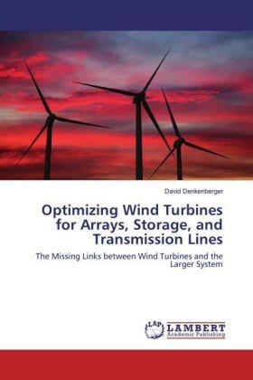 Denkenberger |  Optimizing Wind Turbines for Arrays, Storage, and Transmission Lines | Buch |  Sack Fachmedien