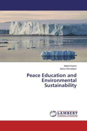 Karimi / Ahmadipor |  Peace Education and Environmental Sustainability | Buch |  Sack Fachmedien