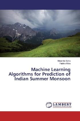 Saha / Mitra |  Machine Learning Algorithms for Prediction of Indian Summer Monsoon | Buch |  Sack Fachmedien