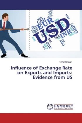 Karthikeyan |  Influence of Exchange Rate on Exports and Imports: Evidence from US | Buch |  Sack Fachmedien