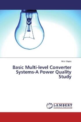 Gupta |  Basic Multi-level Converter Systems-A Power Quality Study | Buch |  Sack Fachmedien