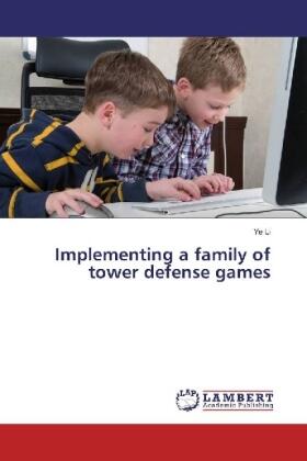 Li |  Implementing a family of tower defense games | Buch |  Sack Fachmedien