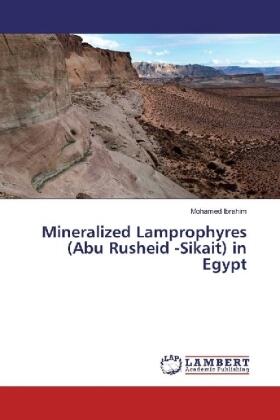 Ibrahim |  Mineralized Lamprophyres (Abu Rusheid -Sikait) in Egypt | Buch |  Sack Fachmedien