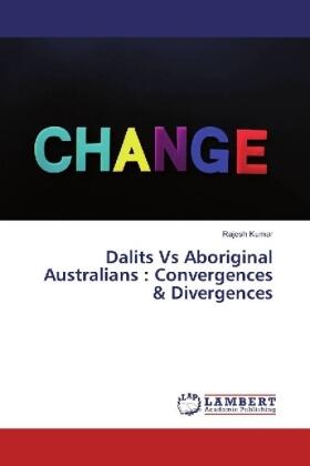 Kumar |  Dalits Vs Aboriginal Australians : Convergences & Divergences | Buch |  Sack Fachmedien