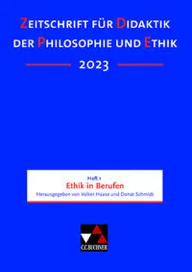 Haase / Schmidt | Zeitschrift für Didaktik der Philosophie und Ethik (ZDPE) / ZDPE Ausgabe 01/2023 | Buch | 978-3-661-23123-5 | sack.de