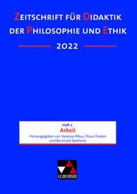 Albus / Draken / Seelhorst |  Zeitschrift für Didaktik der Philosophie und Ethik (ZDPE) / ZDPE Ausgabe 02/2022 | Buch |  Sack Fachmedien