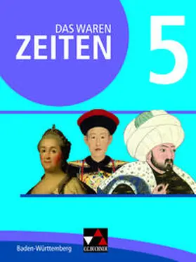 Benzinger / Brückner / Brabänder |  Das waren Zeiten 5 Schülerband Neue Ausgabe Baden-Württemberg | Buch |  Sack Fachmedien