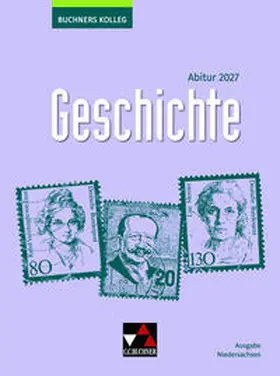 Ahbe / Näpel / Anders |  Buchners Kolleg Geschichte NI Abitur 2027 | Buch |  Sack Fachmedien