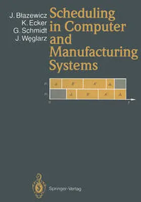 Blazewicz / Ecker / Schmidt |  Scheduling in Computer and Manufacturing Systems | eBook | Sack Fachmedien