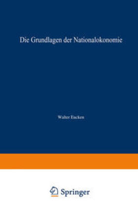 Eucken |  Die Grundlagen der Nationalökonomie | eBook | Sack Fachmedien