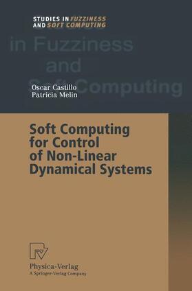 Melin / Castillo |  Soft Computing for Control of Non-Linear Dynamical Systems | Buch |  Sack Fachmedien