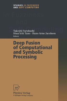Furuhashi / Jacobsen / Tano |  Deep Fusion of Computational and Symbolic Processing | Buch |  Sack Fachmedien