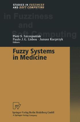 Lisboa / Szczepaniak |  Fuzzy Systems in Medicine | Buch |  Sack Fachmedien