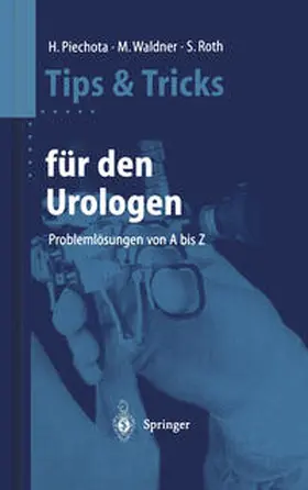 Piechota / Waldner / Roth |  Tips und Tricks für den Urologen | eBook | Sack Fachmedien