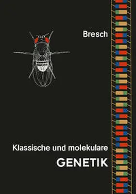 Bresch |  Klassische und molekulare Genetik | eBook | Sack Fachmedien