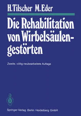 Tilscher / Eder |  Die Rehabilitation von Wirbelsäulengestörten | eBook | Sack Fachmedien