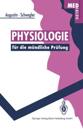 Augustin / Schwegler |  Physiologie für die mündliche Prüfung | eBook | Sack Fachmedien