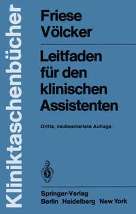 Friese / Völcker |  Leitfaden für den klinischen Assistenten | eBook | Sack Fachmedien