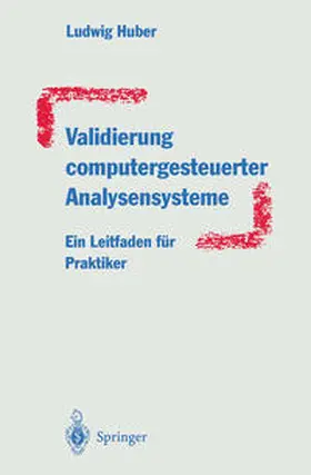 Huber |  Validierung computergesteuerter Analysensysteme | eBook | Sack Fachmedien