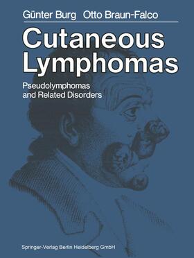 Braun-Falco / Burg |  Cutaneous Lymphomas, Pseudolymphomas, and Related Disorders | Buch |  Sack Fachmedien