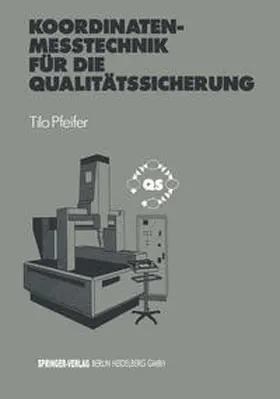 Pfeifer |  Koordinatenmeßtechnik für die Qualitätssicherung | eBook | Sack Fachmedien