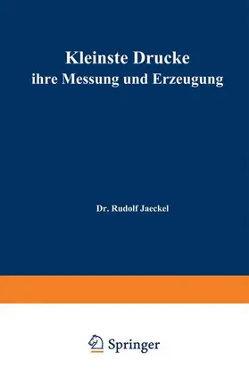 Jaeckel |  Kleinste Drucke ihre Messung und Erzeugung | Buch |  Sack Fachmedien