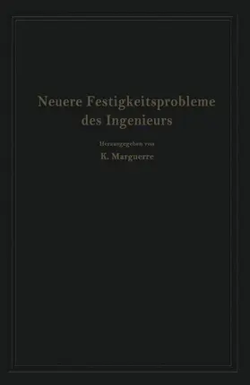 Marguerre |  Neuere Festigkeitsprobleme des Ingenieurs | Buch |  Sack Fachmedien