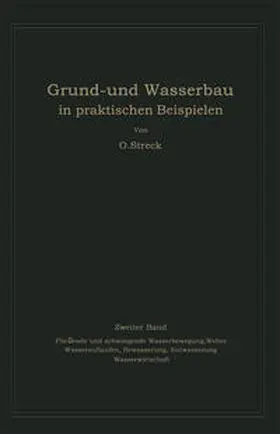 Streck |  Grund- und Wasserbau in praktischen Beispielen | Buch |  Sack Fachmedien