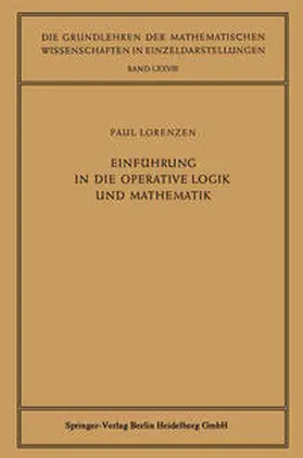 Lorenzen |  Einführung in die Operative Logik und Mathematik | eBook | Sack Fachmedien