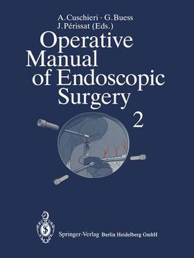 Cuschieri / Perissat / Buess |  Operative Manual of Endoscopic Surgery 2 | Buch |  Sack Fachmedien