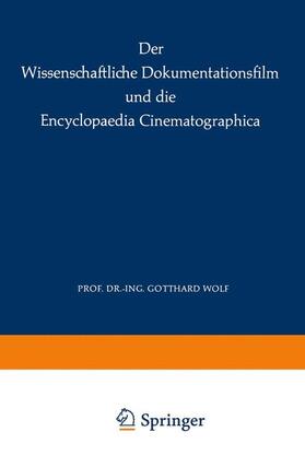 Wolf |  Der Wissenschaftliche Dokumentationsfilm und die Encyclopaedia Cinematographica | Buch |  Sack Fachmedien