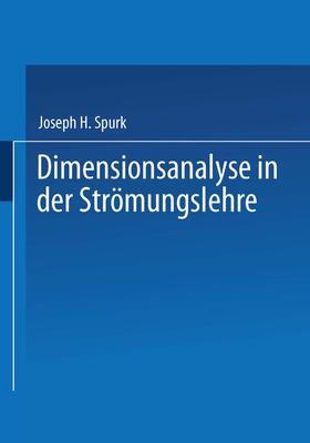 Spurk |  Dimensionsanalyse in der Strömungslehre | Buch |  Sack Fachmedien