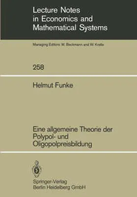 Funke |  Eine allgemeine Theorie der Polypol- und Oligopolpreisbildung | eBook | Sack Fachmedien