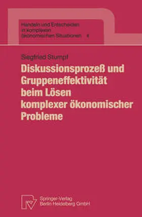 Stumpf |  Diskussionsprozeß und Gruppeneffektivität beim Lösen komplexer ökonomischer Probleme | eBook | Sack Fachmedien