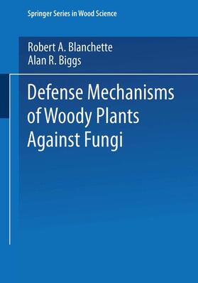 Biggs / Blanchette |  Defense Mechanisms of Woody Plants Against Fungi | Buch |  Sack Fachmedien