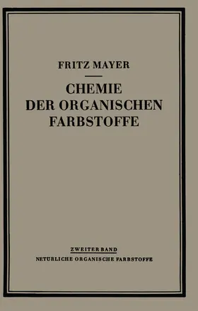 Mayer |  Chemie der Organischen Farbstoffe | Buch |  Sack Fachmedien