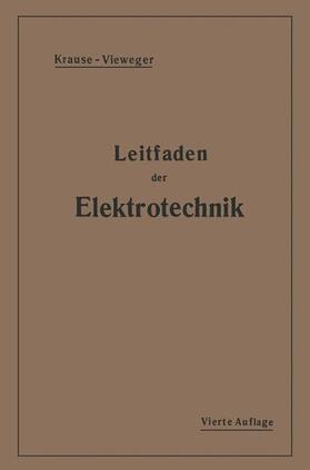 Krause / Vieweger |  Kurzer Leitfaden der Elektrotechnik | Buch |  Sack Fachmedien