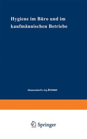 Holstein / Kremer |  Hygiene im Büro und im kaufmännischen Betriebe | Buch |  Sack Fachmedien