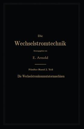 Arnold / La Cour / Fraenckel |  Die asynchronen Wechselstrommaschinen | Buch |  Sack Fachmedien