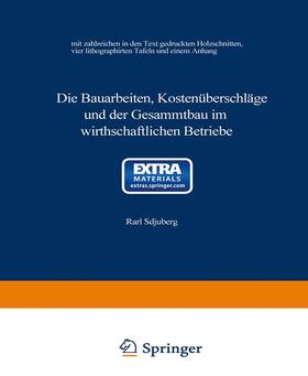 Schuberg |  Die Bauarbeiten, Kostenüberschläge und der Gesammtbau im wirthschaftlichen Betriebe | Buch |  Sack Fachmedien