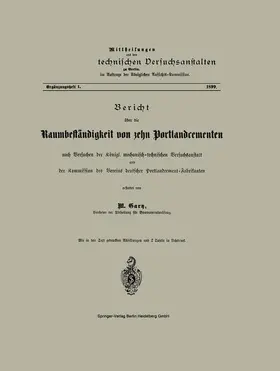 Gary |  Bericht über die Raumbeständigkeit von zehn Portlandcementen nach Versuchen der Königl. mechanisch-technischen Versuchsanstalt und der Kommission des Vereins deutscher Portlandcement-Fabrikanten | Buch |  Sack Fachmedien