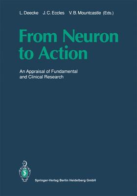 Deecke / Mountcastle / Eccles |  From Neuron to Action | Buch |  Sack Fachmedien