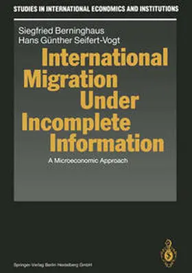 Berninghaus / Seifert-Vogt |  International Migration Under Incomplete Information | eBook | Sack Fachmedien