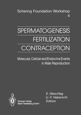 Nieschlag / Habenicht |  Spermatogenesis ¿ Fertilization ¿ Contraception | Buch |  Sack Fachmedien