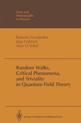 Fernandez / Sokal / Fröhlich |  Random Walks, Critical Phenomena, and Triviality in Quantum Field Theory | Buch |  Sack Fachmedien