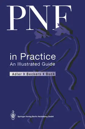 Adler / Beckers / Buck |  PNF in Practice | eBook | Sack Fachmedien