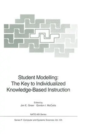 Greer / McCalla |  Student Modelling: The Key to Individualized Knowledge-Based Instruction | eBook | Sack Fachmedien