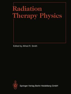 Smith |  Radiation Therapy Physics | Buch |  Sack Fachmedien