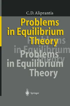 Aliprantis / Backes-Gellner |  Problems in Equilibrium Theory | eBook | Sack Fachmedien