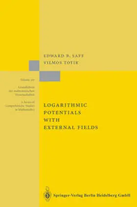 Saff / Totik |  Logarithmic Potentials with External Fields | eBook | Sack Fachmedien